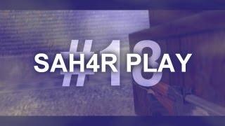 Sah4R play #18