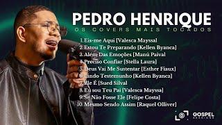 Pedro Henrique | Os Melhores Covers [Vol. 1]