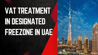 'VAT In Designated Free zone in UAE"