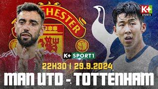 NHẬN ĐỊNH MAN UNITED - TOTTENHAM: CUỘC CHIẾN TÌM LẠI VỊ THẾ CỦA NHỮNG NGƯỜI CÙNG KHỔ