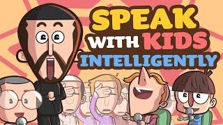 Speak with Kids Intelligently - Nouman Ali Khan