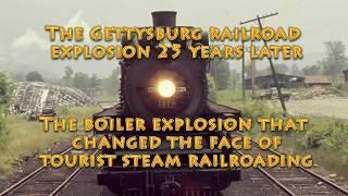 The Gettysburg railroad explosion 25 years later