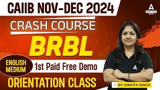 CAIIB NOV-DEC 2024 | CRASH COURSE | BRBL 1ST FREE PAID DEMO CLASS ORIENTATION | ENGLISH MEDIUM