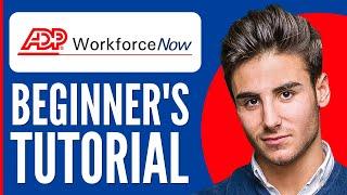 ADP Workforce Now Payroll Tutorial | How to Use ADP Payroll for Beginners 2025