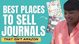 The Best Places to Sell Journals (That Isn't Amazon)