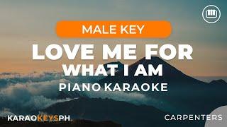 Love Me For What I Am - Carpenters (Male Key - Piano Karaoke)