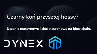 Dynex - Sieci neuronowe i uczenie maszynowe na Blockchain. Analiza i omówienie projektu. #dynex #ai