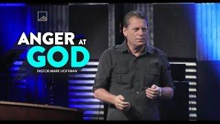 Anger At God - Mark Hoffman - Nov.29, 2015