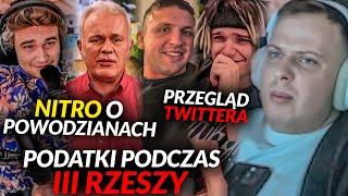 NITRO - PRZEGLĄD TWITTERA, POWODZIANIE, XNTENTACION, PODATKI PODCZAS III RZESZY