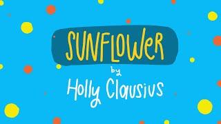 Sunflower - Holly Clausius (Official Lyric Video)