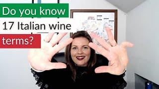 Top 17 Common Italian Wine Terms YOU NEED TO KNOW | Wine 101 | Wine Education & Pronunciation