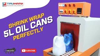 Heavy-Duty Heat Shrink Tunnel for Oil Cans, Jars & Tins | Trumark Packaging 
