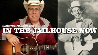 Campfire Songs: Learn to Play the Jimmie Rodgers Classic “In the Jailhouse Now”