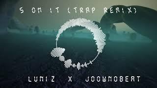 Luniz x Joow Nx Beat - 5 On It (Trap Remix)