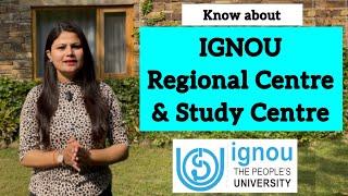 Know About IGNOU Regional Centre & IGNOU Study Centre | Complete Guide for IGNOU Students