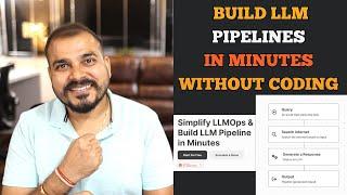 Simplify LLMOps & Build LLM Pipeline in Minutes