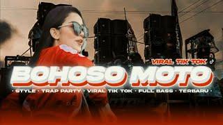 DJ BOHOSO MOTO TRAP X PARTY VIRAL TIK TOK COCOK BUAT CEK SOUND - AS KDN KEDIRI