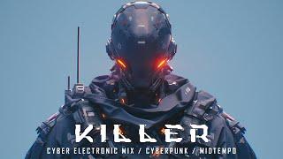 KILLER - Cybersound Mix / Mister 404 / Cyberpunk / Midtempo / Cyber Electronic [ Background Music ]