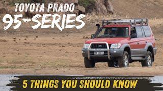 Toyota Prado 90/95 - FIVE Things to Consider Before Buying