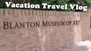 Vacation Travel Vlog Blanton Museum of Art