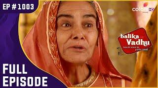 दादीसा करवाना चाहती हैं Anandi की फिर से शादी | Balika Vadhu | बालिका वधू | Full Episode | Ep. 1003