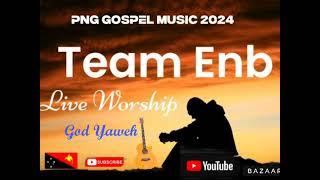 GOD YAWEH x Team Enb Live Worship 2024 x Png Gospel Music 