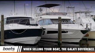 When Selling Your Boat, the Galati Difference
