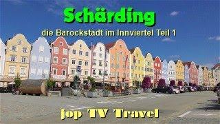 Rundgang durch die Barockstadt Schärding Teil 1 (Oberösterreich) Österreich jop TV Travel