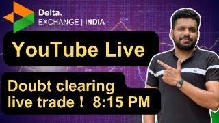  Live @ 8:15 PM | BTC & ETH Options Selling Live Trade + Crypto F&O Doubt Clearing | Delta Exchange