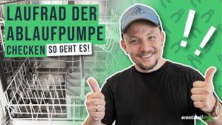 Ablaufpumpe Laufrad Geschirrspüler kontrollieren - so geht es!