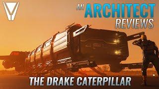 An Architect Reviews the Drake Caterpillar - Star Citizen