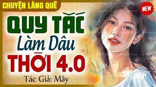 Truyện hôn nhân nhiều bài học - Quy tắc làm dâu thời 4.0 | Chuyện làng quê