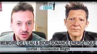 GUILLAUME  NEGRI Mémoire de l'eau & Bioresonance énergétique