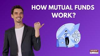 How Mutual Funds work? | Holistic Investment