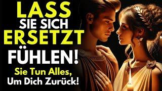 Lass sie sich Ersetzt Fühlen! Sie Tun Alles, Um Dich Zurück! - Stoizismus