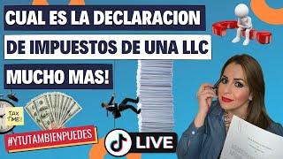 CUAL es la DECLARACION de IMPUESTOS (TAXES) de una LLC? Episodio No. 181