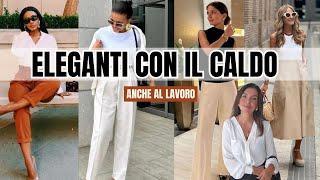 COME VESTIRSI BENE IN ESTATE: OUTFIT per l'UFFICIO e il LAVORO