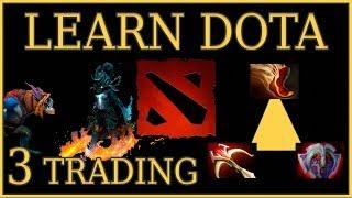 Learn Dota Episode 3: Trading