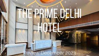 India  | Review of The Prime Delhi Hotel - New Delhi | Superb 