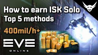 EVE Online - (SOLO) Top 5 ways to earn ISK