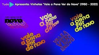 Cronologia #82: Vinhetas "Vale a Pena Ver de Novo" (1980 - 2022)