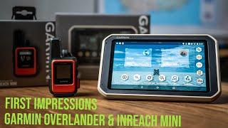 Garmin Overlander & InReach Mini. First Impressions! (2020) [ROAM]