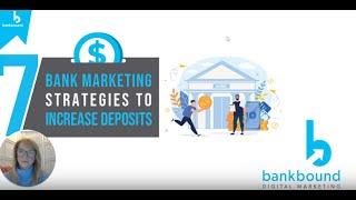 Increase Bank Deposits With These 7 Strategies