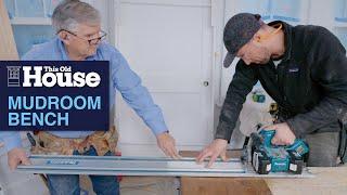 How to Build a Mudroom Bench | This Old House