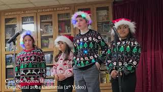 Festa Natal 2024 Casa Açores Hilmar Califórnia (2º Video)