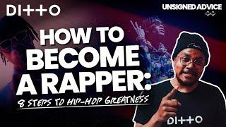 How to Become a Rapper: 8 Steps to Hip-Hop Greatness | Ditto Music