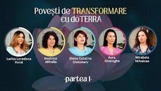 Povesti de transformare cu dōTERRA | L. Vural, C.Ciobotaru, B. Mihaila, A. Gheorghe, M. Mihalcea