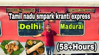 tamil nadu sampark kranti express full journey !! (58 Hours) Delhi to Madurai Train journey