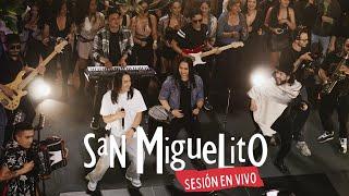 SAN MIGUELITO - EXITOS - SESION EN VIVO - (LIVE SESSION)