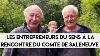 À LA RENCONTRE DU COMTE DE SALENEUVE - REPORTAGE DÉCOUVERTE ENTREPRENEURS DU SENS